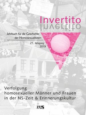 cover image of Invertito. Jahrbuch für die Geschichte der Homosexualitäten / Verfolgung homosexueller Männer und Frauen in der NS-Zeit
